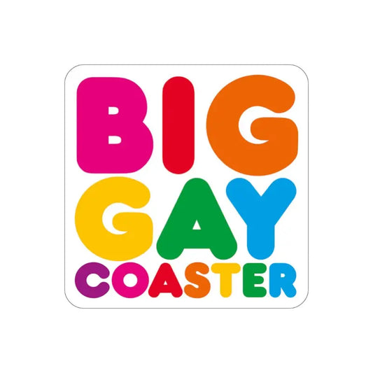 Big Gay Coaster