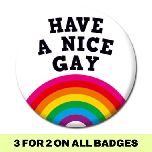 Have a Nice Gay Badge