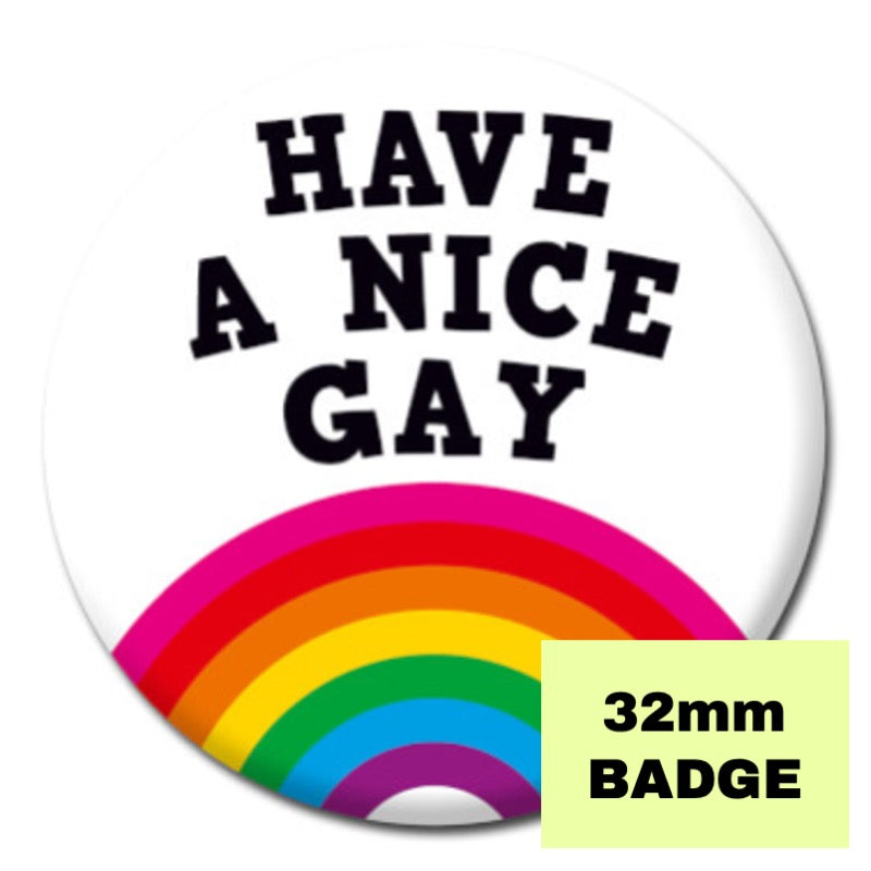 Have a Nice Gay Badge