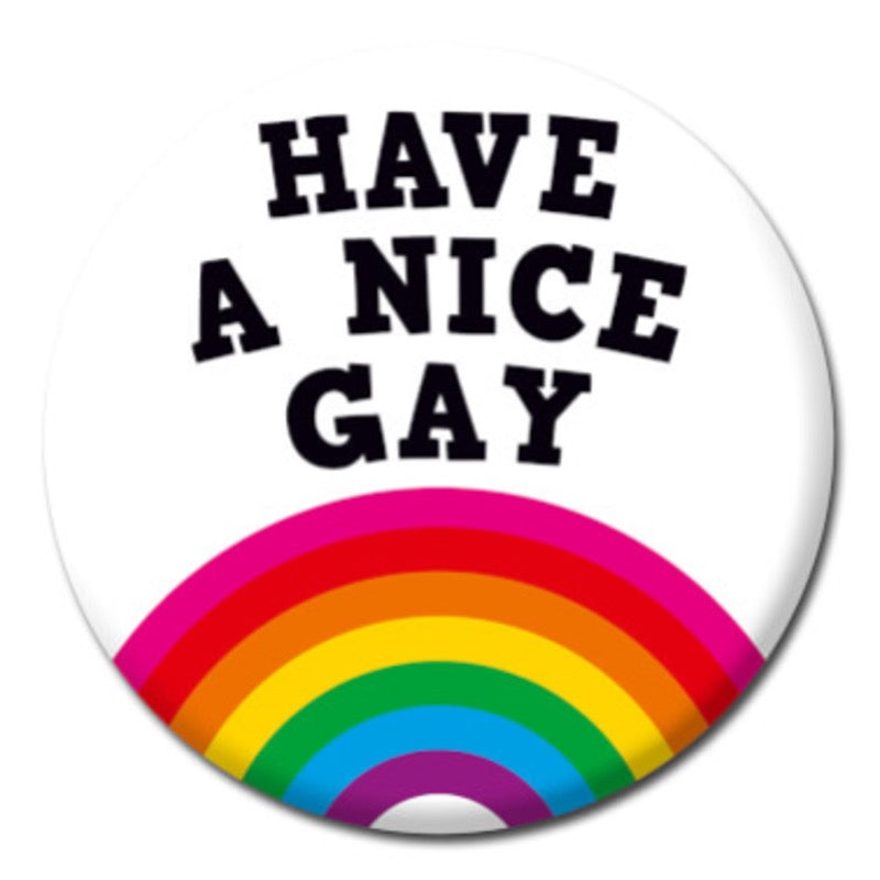 Have a Nice Gay Badge
