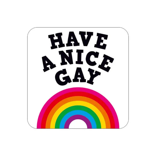 Have a Nice Gay Coaster