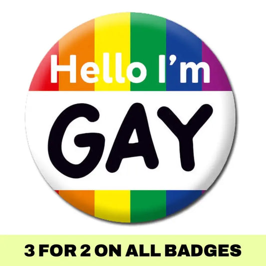 Hello I'm Gay Badge